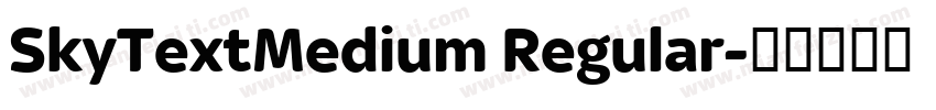 SkyTextMedium Regular字体转换